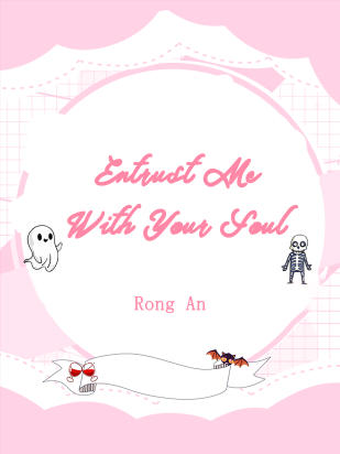 Entrust Me With Your Soul